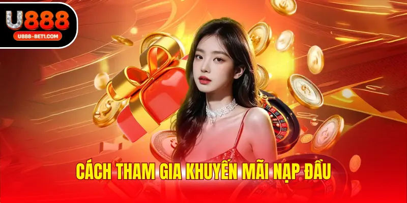 Cách tham gia khuyến mãi nạp đầu